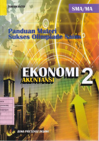 Panduan Materi Sukses Olimpiade Sains Ekonomi Akuntansi 2