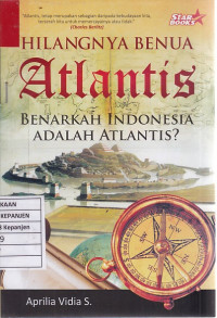 Hilangnya Benua Atlantis: Benarkah Indonesia adalah Atlantis?