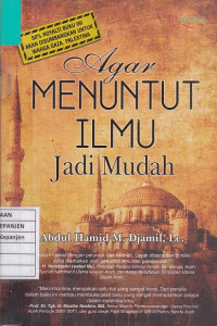 Agar Menuntut Ilmu Jadi Mudah