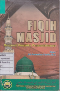 Fiqih Masjid Menjawab Dinamika Permasalahannya