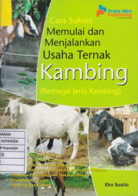 Cara Sukses Memulai dan Menjalankan Usaha Ternak Kambing (Berbagai Jenis Kambing)