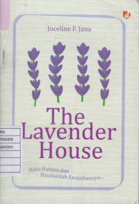 The Lavender House: Buka Hatimu dan Rasakanlah Keajaibannya...