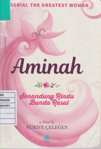 Aminah: Senandung Rindu Bunda Rasul