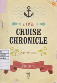 Cruise Chronicle: Pada Satu Cinta