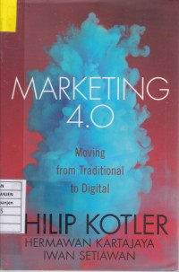 Marketing 4.0 Moving from Traditional to Digital