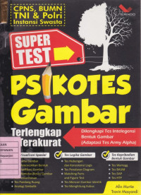 Super Test: Psikotes Gambar Terlengkap & Terakurat Dilengkapi Tes Intelegensi Bentuk Gambar (Adaptasi Tes Army Alpha) (CPNS, BUMN, TNI & Polri, Instansi Swasta)