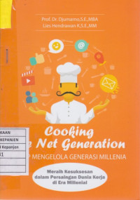 Looking The Net Generation: Resep Mengelola Generasi Millenial Meraih Kesuksesan dalam Persaingan Dunia Kerja di Era Millenial