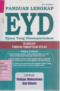 Panduan Lengkap EYD Ejaan Yang Disempurnakan Dilengkapi Panduan Pembentukan Istilah untuk Pelajar, Mahasiswa dan Umum