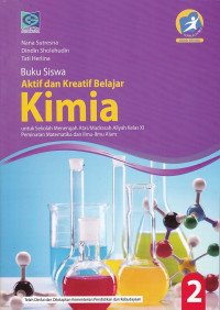 Aktif dan Kreatif Belajar Kimia untuk Sekolah Menengah Atas/Madrasah aliyah Kelas XI Peminatan Matematika dan Ilmu-Ilmu Alam 2 (Edisi Revisi)