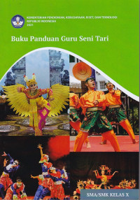 Buku Panduan Guru Seni Tari SMA/SMK Kelas X