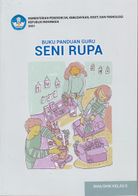 Buku Panduan Guru Seni Rupa SMA/SMK Kelas X