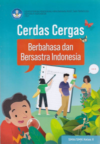 Cerdas Cergas Berbahasa dan Bersastra Indonesia SMA/SMK Kelas X