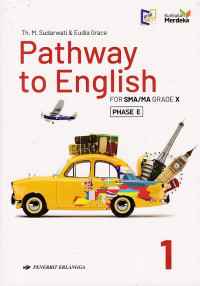 Pathway to English for SMA/MA Grade X Phase E 1 Kurikulum Merdeka