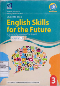 Student's Book English Skills for the Future for Senior High School/Madrasah Aliyah Grade XII Language and Culture Program 3 (Kurikilum 2013 Edisi Revisi)