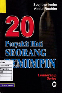 20 Penyakit Hati Seorang Pemimpin: Leadership Series 10