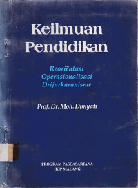 Keilmuan Pendidikan Reorientasi, Operasionalisasi, Drijarkaranisme