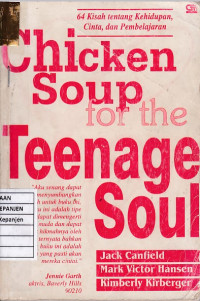 64 Kisah tentang Kehidupan, Cinta, dan Pembelajaran: Chicken Soup for the Teenage Soul