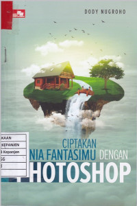 Ciptakan Dunia Fantasimu dengan Photoshop