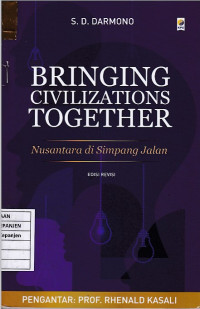 Bringing Civilizations Together: Nusantara di Simpang Jalan Edisi Revisi