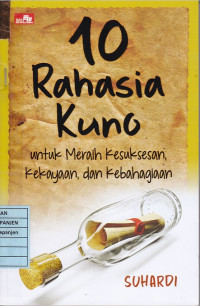 10 Rahasia Kuno untuk Meraih Kesuksesan, Kekayaan, dan Kebahagiaan