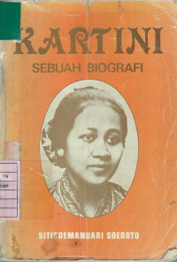 KARTINI, SEBUAH BIOGRAFI