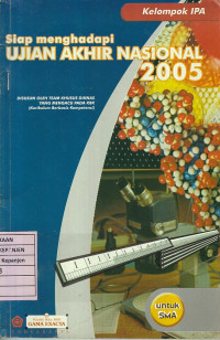 Siap Menghadapi Ujian Akhir Nasional 2005 untuk SMA Kelompok IPA