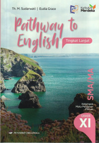 Pathway To English Tingkat Lanjut SMA/MA Grade XI Kelompok Mata Pelajaran Pilihan Kurikulum Merdeka