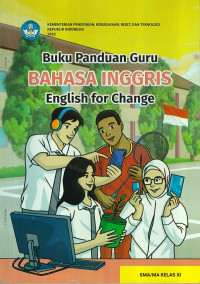 Buku Panduan Guru Bahasa Inggris English for Change SMA/SMK Kelas XI