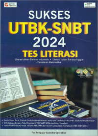 Sukses UTBK-SNBT 2024 Tes Literasi: Literasi dalam Bahasa Indonesia, Literasi dalam Bahasa Inggris, Penalaran Matematika