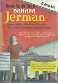 Agar Anda Jago Bahasa Jerman: Mengenal dan Memahami Konjugasi (Perubahan Kata Kerja) Bahasa Jerman