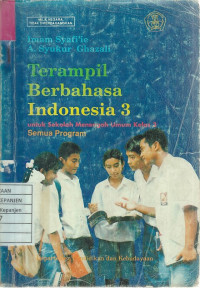 Terampil Berbahasa Indonesia 3 untuk SMU Kelas 3 Semua Program