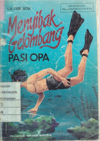 Menyibak Gelombang Pasi Opa