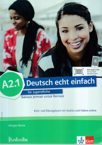 Deutsch Echt Einfach A2.1 fur Jugendliche: Bahasa Jerman untuk Remaja