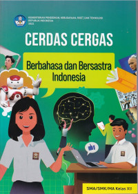 Cerdas Cergas Berbahasa dan Bersastra Indonesia SMA/SMK/MA Kelas XII