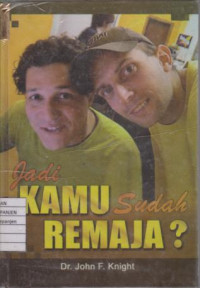 Jadi Kamu Sudah Remaja?